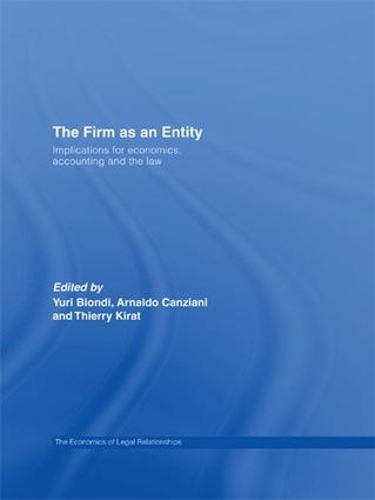 Паперова книга «The Firm as an Entity: Implications for Economics, Accounting and the Law», авторів Арнальдо Канціані, Тьєррі Кірат, Юрій Біонді - фото №1