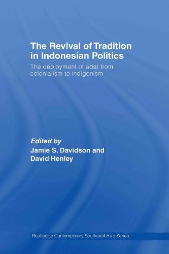 Paper book «The Revival of Tradition in Indonesian Politics: The Deployment of Adat from Colonialism to Indigenism» - фото №1