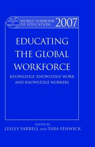 Бумажная книга «World Yearbook of Education 2007: Educating the Global Workforce: Knowledge, Knowledge Work and Knowledge Workers» - фото №1