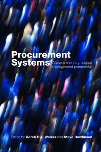 Бумажная книга «Procurement Systems: A Cross-Industry Project Management Perspective», авторов Дерек Уокер, Стив Роулинсон - фото №1