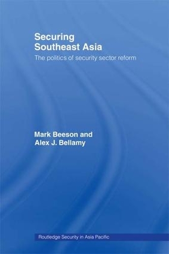 Паперова книга «Securing Southeast Asia: The Politics of Security Sector Reform», авторів Алекс Белламі, Марк Бісон - фото №1