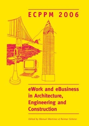 Бумажная книга «eWork and eBusiness in Architecture, Engineering and Construction. ECPPM 2006: European Conference on Product and Process Modelling 2006 (ECPPM 2006), Valencia, Spain, 13-15 September 2006» - фото №1