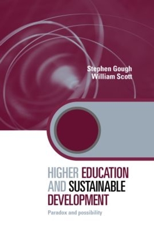 Бумажная книга «Higher Education and Sustainable Development: Paradox and Possibility», авторов Стивен Гоф, Уильям Скотт - фото №1