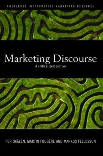 [object Object] «Marketing Discourse: A Critical Perspective», авторов Маркус Феллессон, Мартин Фужер, Пер Сколен - фото №1