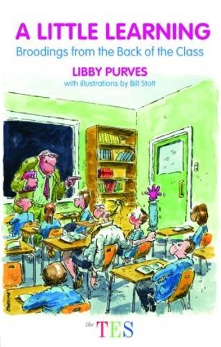 Бумажная книга «A Little Learning: Broodings from the Back of the Class», автор Либби Пёрвз - фото №1