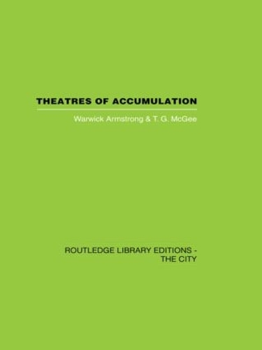 Паперова книга «Theatres of Accumulation: Studies in Asian and Latin American Urbanization», авторів Т.Г. МакГі, Ворвік Армстронг - фото №1