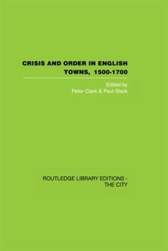 Паперова книга «Crisis and Order in English Towns 1500-1700» - фото №1