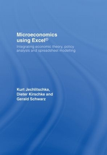 [object Object] «Microeconomics using Excel: Integrating Economic Theory, Policy Analysis and Spreadsheet Modelling», авторів Дітер Кіршке, Джеральд Шварц, Курт Єхлічка - фото №1