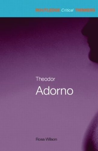 Бумажная книга «Theodor Adorno», автор Росс Уилсон - фото №1