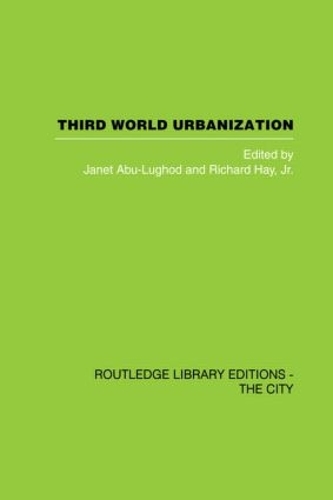 Бумажная книга «Third World Urbanization», авторов Дж. Абу-Лугод, Р. Хэй мл. - фото №1