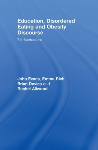 Бумажная книга «Education, Disordered Eating and Obesity Discourse: Fat Fabrications», авторов Эмма Рич, Рэйчел Оллвуд - фото №1