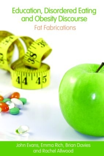 Бумажная книга «Education, Disordered Eating and Obesity Discourse: Fat Fabrications», авторов Эмма Рич, Рэйчел Оллвуд - фото №1