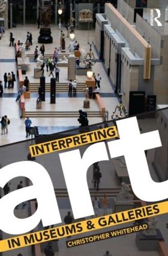 Бумажная книга «Interpreting Art in Museums and Galleries», автор Кристофер Уайтхед - фото №1