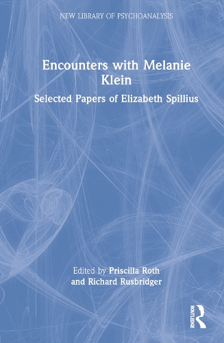 Бумажная книга «Encounters with Melanie Klein: Selected Papers of Elizabeth Spillius», автор Элизабет Спиллиус - фото №1