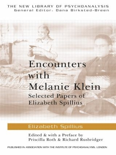 Бумажная книга «Encounters with Melanie Klein: Selected Papers of Elizabeth Spillius», автор Элизабет Спиллиус - фото №1