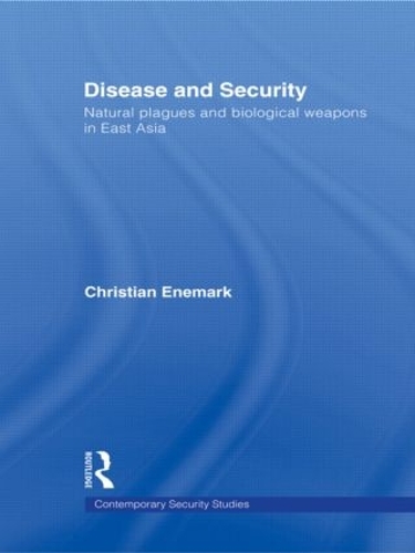 Бумажная книга «Disease and Security: Natural Plagues and Biological Weapons in East Asia», автор Кристиан Энемарк - фото №1