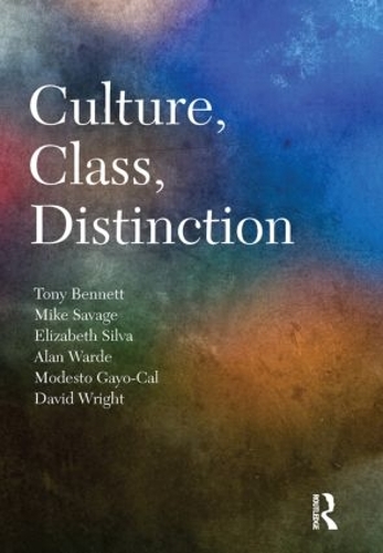 Паперова книга «Culture, Class, Distinction», авторів Алан Ворд, Елізабет Бортолайя Сілва, Модесто Гайо-Кал, Тоні Беннетт - фото №1