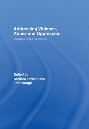 Бумажная книга «Addressing Violence, Abuse and Oppression: Debates and Challenges» - фото №1