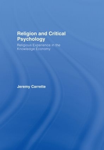 Бумажная книга «Religion and Critical Psychology: Religious Experience in the Knowledge Economy», автор Джереми Карретт - фото №1
