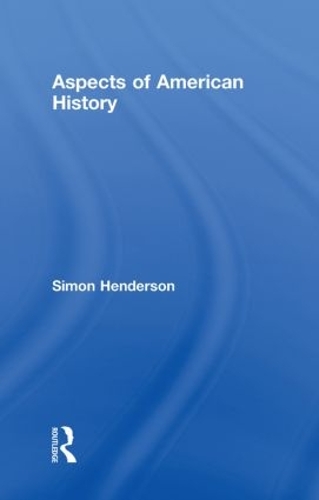 Паперова книга «Aspects of American History», автор Саймон Хендерсон - фото №1