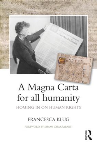 Паперова книга «A Magna Carta for all Humanity: Homing in on Human Rights», автор Франческа Клюг - фото №1