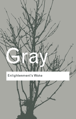 Бумажная книга «Enlightenment's Wake: Politics and Culture at the Close of the Modern Age», автор Джон Грей - фото №1