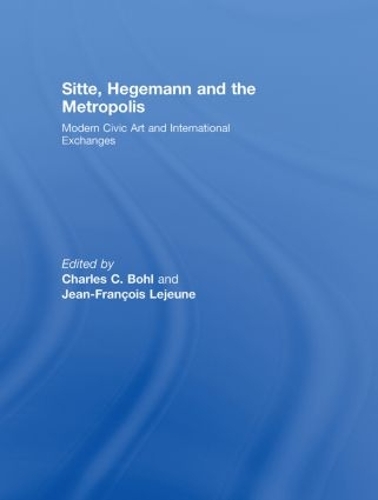 Бумажная книга «Sitte, Hegemann and the Metropolis: Modern Civic Art and International Exchanges» - фото №1
