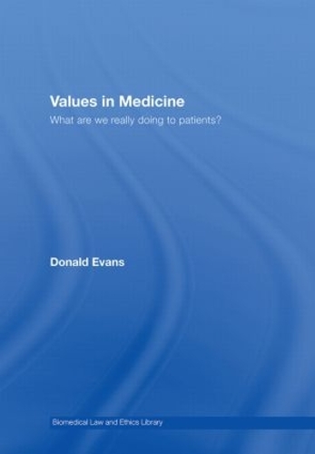 Паперова книга «Values in Medicine: What are We Really Doing to Patients?», автор Дональд Еванс - фото №1