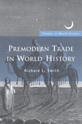 Бумажная книга «Premodern Trade in World History», автор Ричард Л. Смит - фото №1