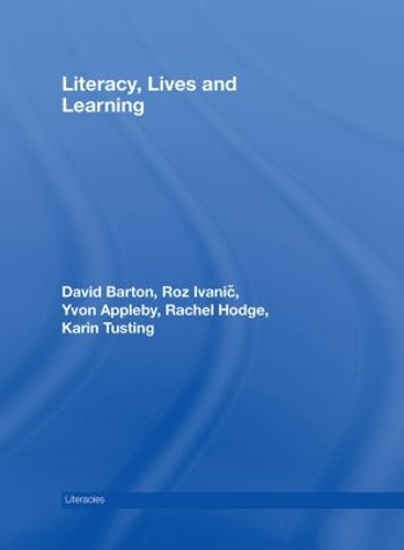 Бумажная книга «Literacy, Lives and Learning», авторов Дэвид Бартон, Карин Тустинг, Рэйчел Ходж, Роз Иванич, Ивон Эпплби - фото №1