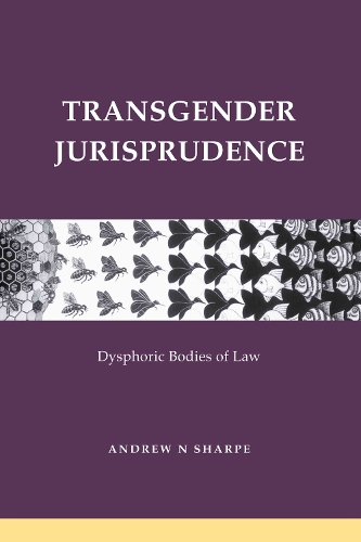 Бумажная книга «Transgender Jurisprudence: Dysphoric Bodies of Law», автор Алекс Шарп - фото №1