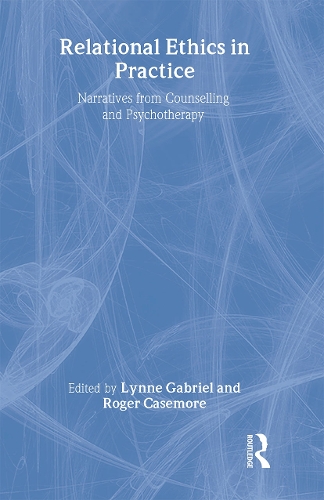 Бумажная книга «Relational Ethics in Practice: Narratives from Counselling and Psychotherapy» - фото №1
