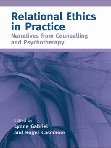 Бумажная книга «Relational Ethics in Practice: Narratives from Counselling and Psychotherapy» - фото №1