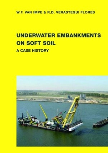 Бумажная книга «Underwater Embankments on Soft Soil: A Case History», авторов Р. Даниэль Верастеги Флорес, Уильям Ф. Ван Импэ - фото №1