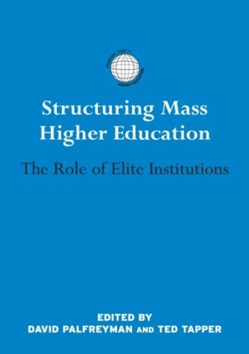 Бумажная книга «Structuring Mass Higher Education: The Role of Elite Institutions» - фото №1