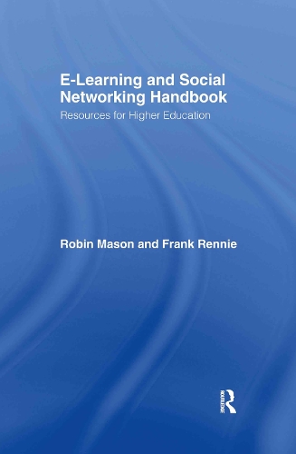 Паперова книга «e-Learning and Social Networking Handbook: Resources for Higher Education», авторів Френк Ренні, Робін Мейсон - фото №1
