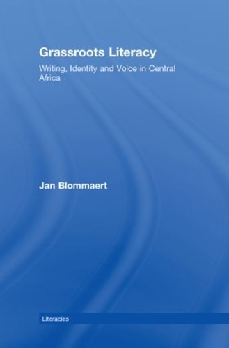 Бумажная книга «Grassroots Literacy: Writing, Identity and Voice in Central Africa», автор Ян Бломмаерт - фото №1