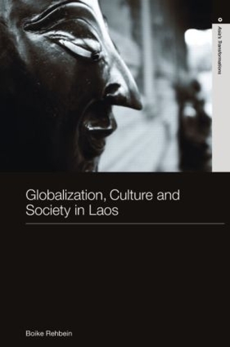 Бумажная книга «Globalization, Culture and Society in Laos», автор Бойке Ребайн - фото №1