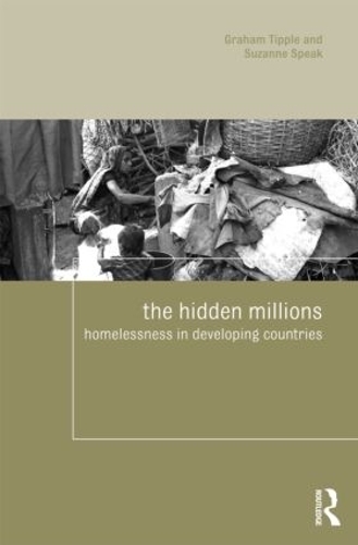 Бумажная книга «The Hidden Millions: Homelessness in Developing Countries», авторов Грэм Типпл, Сюзанна Спик - фото №1
