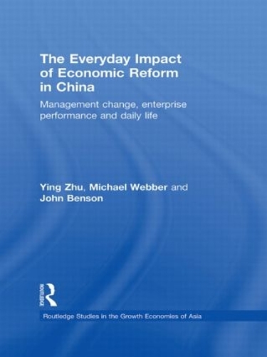Бумажная книга «The Everyday Impact of Economic Reform in China: Management Change, Enterprise Performance and Daily Life», авторов Джон Бенсон, Майкл Уэббер, Инь Чжу - фото №1