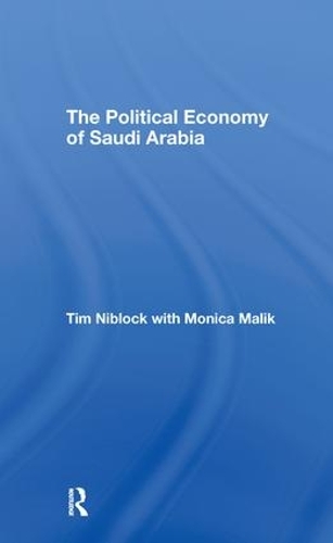 Бумажная книга «The Political Economy of Saudi Arabia», авторов Моника Малик, Тим Ниблок - фото №1