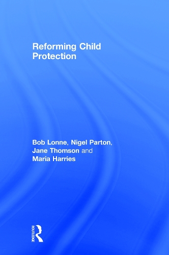 Паперова книга «Reforming Child Protection», авторів Боб Лонне, Джейн Томсон, Марія Гарріс, Найджел Партон - фото №1