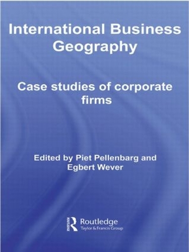 Бумажная книга «International Business Geography: Case Studies of Corporate Firms», авторов Эгберт Вевер, Пит Пелленбарг - фото №1