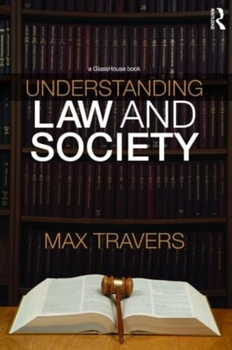 Паперова книга «Understanding Law and Society», автор Макс Треверс - фото №1
