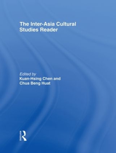 Бумажная книга «The Inter-Asia Cultural Studies Reader», авторов Бенг Хуат Чуа, Куан-Хсинг Чен - фото №1