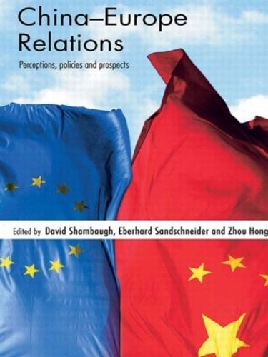 Бумажная книга «China-Europe Relations: Perceptions, Policies and Prospects» - фото №1