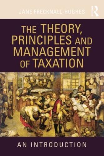 Бумажная книга «The Theory, Principles and Management of Taxation: An introduction», автор Джейн Фрекнелл-Хьюз - фото №1