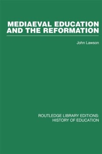Бумажная книга «Mediaeval Education and the Reformation», автор Джон Лоусон - фото №1