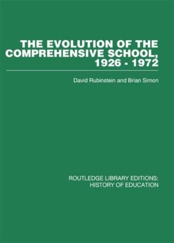 Бумажная книга «The Evolution of the Comprehensive School: 1926-1972», авторов Брайан Саймон, Дэвид Рубинштейн - фото №1