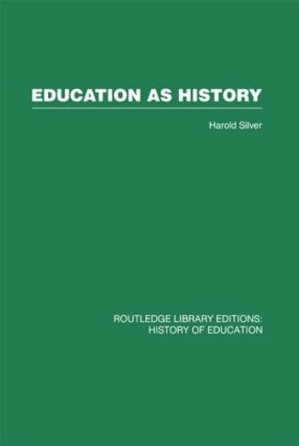 Бумажная книга «Education as History», автор Гарольд Сильвер - фото №1